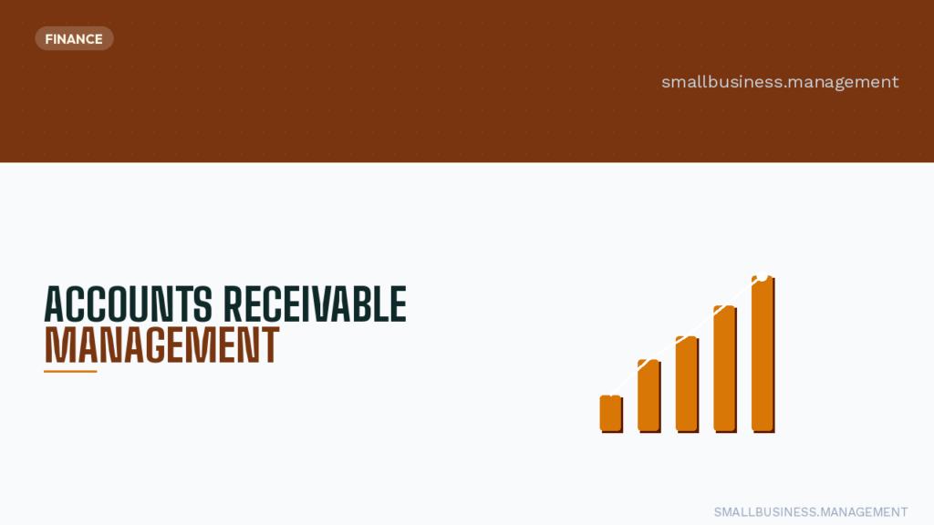 Brown header with a Finance badge and the title 'Accounts Receivable Management' beside a rising orange bar chart on the right, for smallbusiness.management.