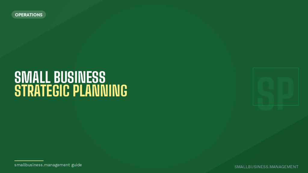 Banner: Small Business Strategic Planning in white and yellow text on a dark green background with an OPERATIONS badge and SP watermark.