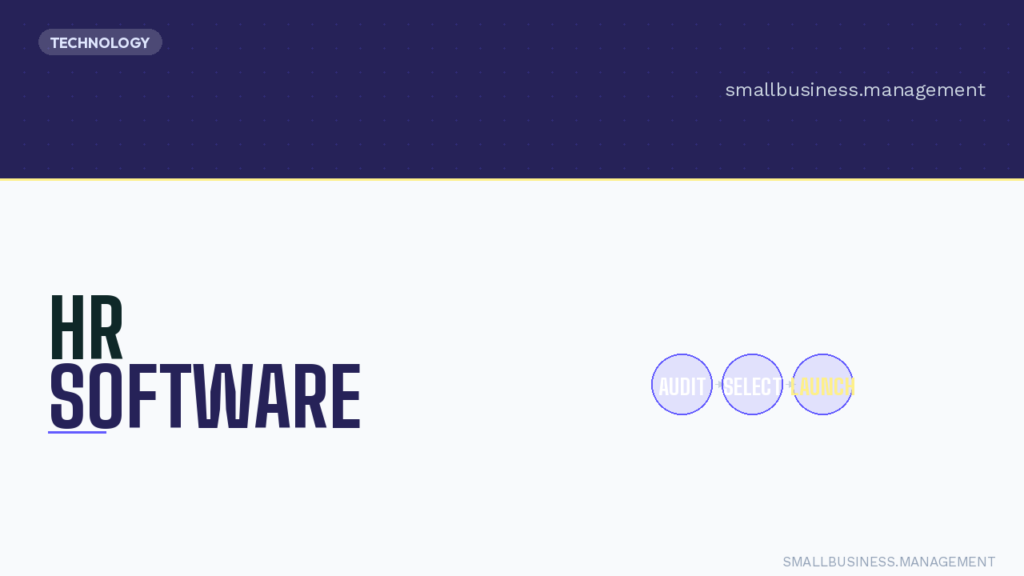 Hero banner for HR Software: large 'HR SOFTWARE' text on a light background with three outlined circles labeled Audit, Select, Launch to the right; Technology badge in top-left and site name smallbusiness.management top-right.