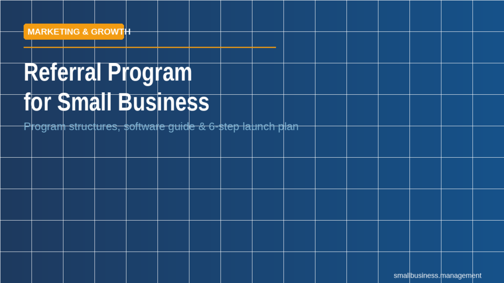 sbm-421 - Small Business Management Blue grid banner with the headline 'Referral Program for Small Business' and an orange 'MARKETING & GROWTH' badge above.