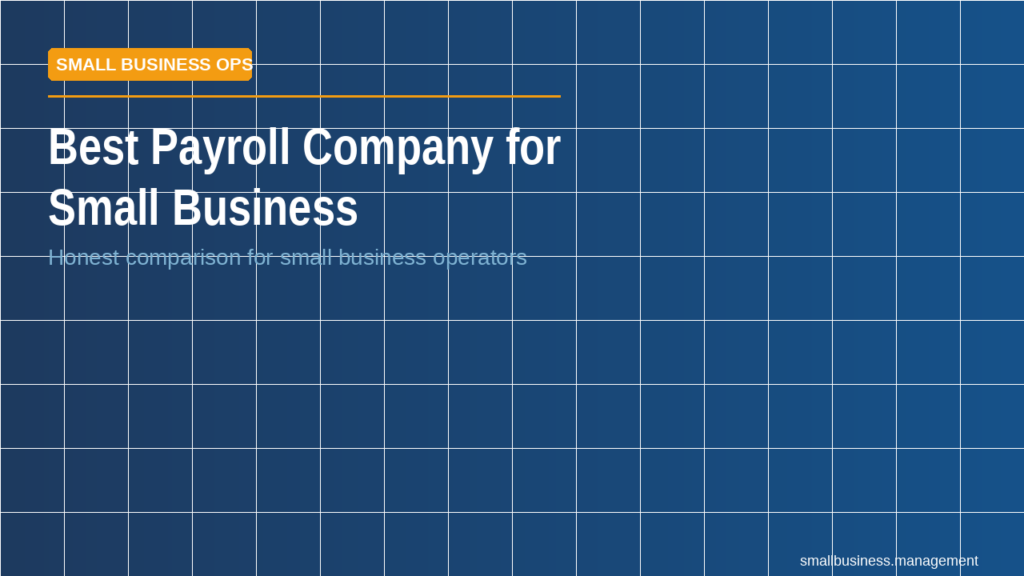sbm-best-payroll-company-small-business - Small Business Management Hero banner: title 'Best Payroll Company for Small Business' with an orange 'Small Business Ops' badge on a blue tiled background, plus subtitle 'Honest comparison for small business operators'