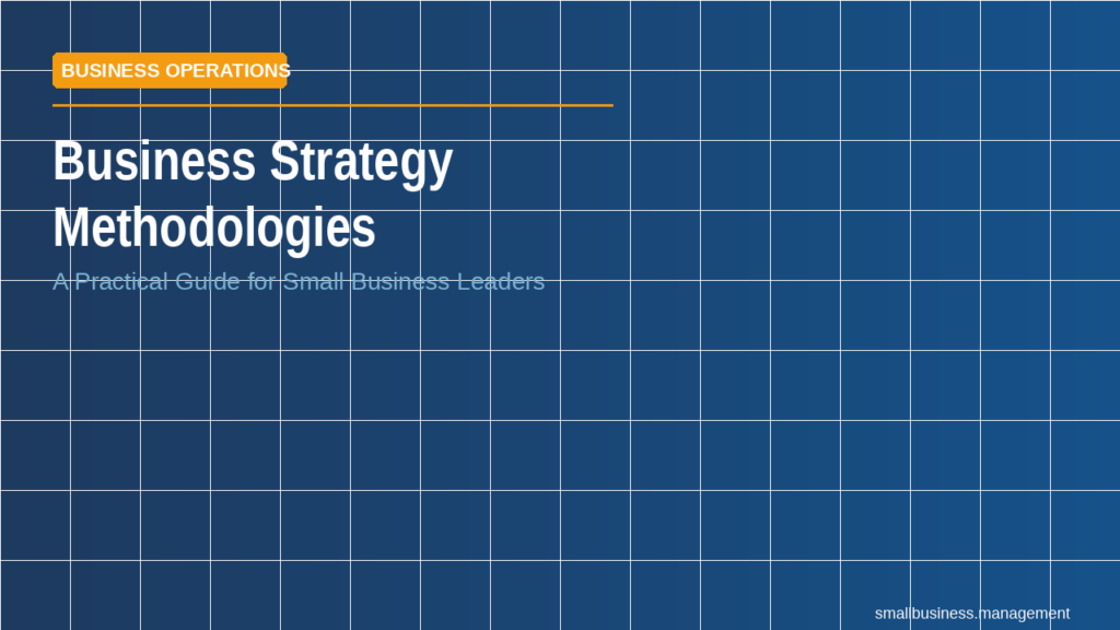 Blue tiled hero with an orange 'BUSINESS OPERATIONS' label and the large white title 'Business Strategy Methodologies' (with subtitle 'A Practical Guide for Small Business Leaders').