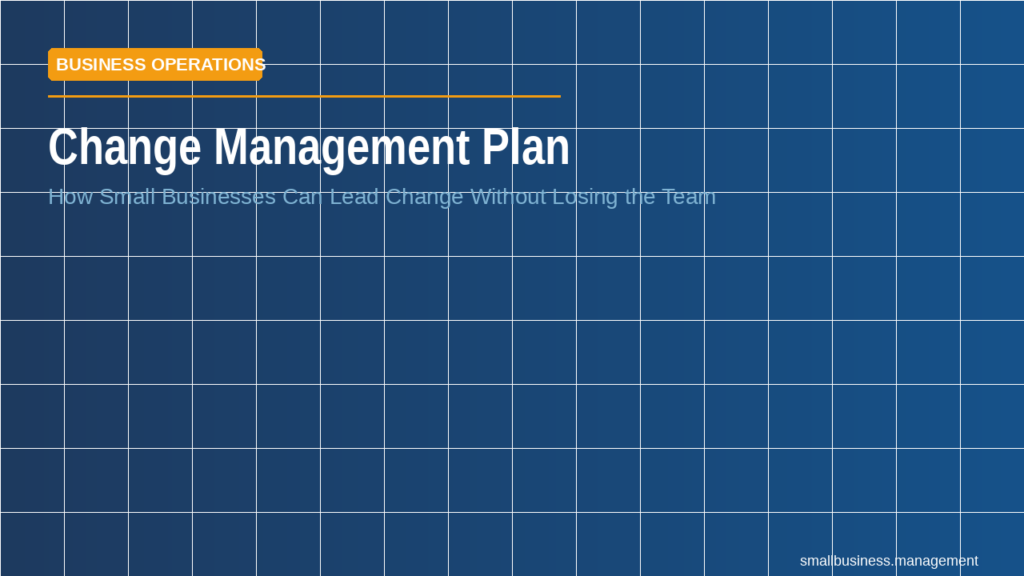 Hero banner for a Change Management Plan presentation in Business Operations, with the subtitle about leading change in small teams.