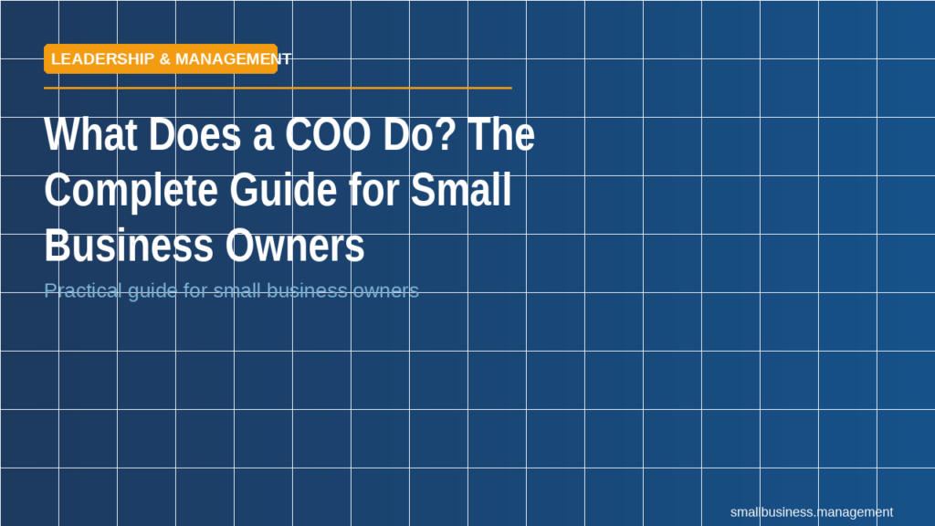 Blue tiled banner with an orange 'Leadership & Management' label and the headline: 'What Does a COO Do? The Complete Guide for Small Business Owners' plus a subtitle line reading 'Practical guide for small business owners'.