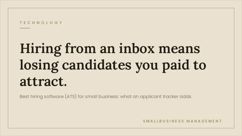 Bold beige blog hero reading: 'Hiring from an inbox means losing candidates you paid to attract.' with a subtitle about ATS for small business.