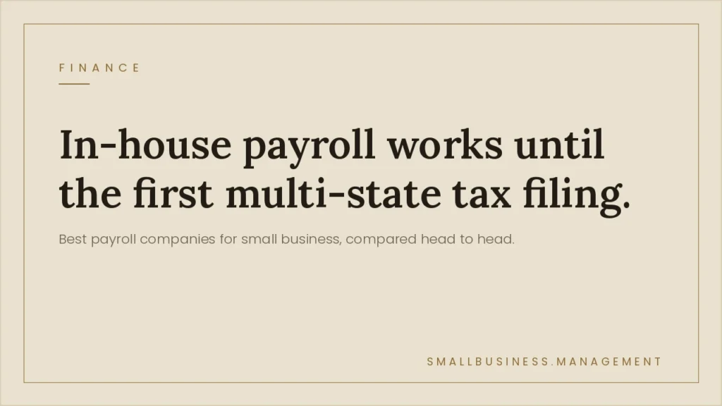 Best Payroll Company for Small Business - Small Business Management Beige finance banner with a large black title: 'In-house payroll works until the first multi-state tax filing'; subtitle mentions payroll comparisons.