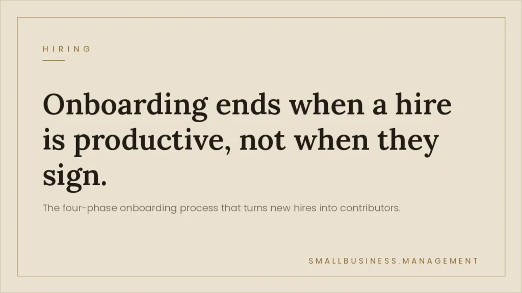 Employee Onboarding Process for Small Business - Small Business Management Beige poster with a thin border showing a quote: 'Onboarding ends when a hire is productive, not when they sign.' and a subtitle about a four-phase onboarding process.