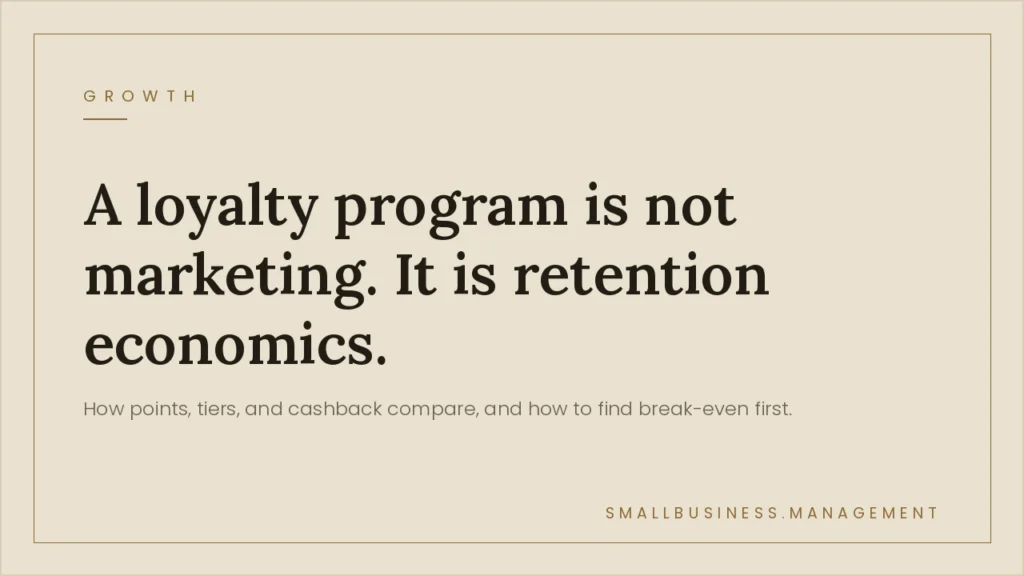 Beige hero banner with bold serif quote: 'A loyalty program is not marketing. It is retention economics.' and a small 'GROWTH' label in the corner.