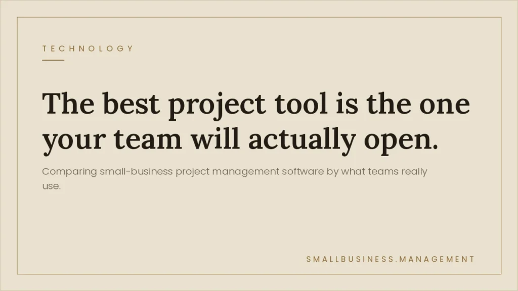 Beige hero with bold headline: 'The best project tool is the one your team will actually open.' and a lighter subheading about small-business management.