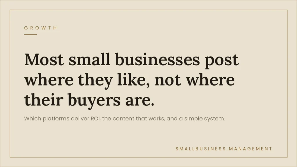 Beige hero banner with a bold serif headline reading, 'Most small businesses post where they like, not where their buyers are,' plus a subheading about ROI.