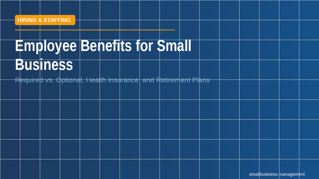 Hero banner with blue tiled background, orange Hiring & Staffing tag, and white title: 'Employee Benefits for Small Business' with subtitle about health insurance and retirement plans.