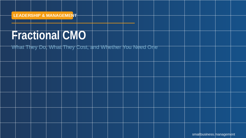 Leadership & Management banner announcing Fractional CMO: What They Do, What They Cost, and Whether You Need One.