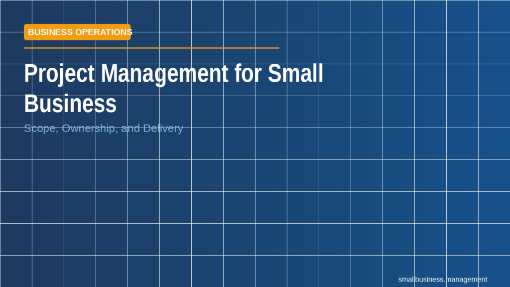 Course hero: Title 'Project Management for Small Business' with subtitle 'Scope, Ownership, and Delivery' on a blue grid background; orange label 'BUSINESS OPERATIONS' at top left.