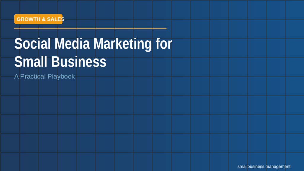 Book cover: blue grid background with an orange 'Growth & Sales' badge, title 'Social Media Marketing for Small Business', subtitle 'A Practical Playbook'.